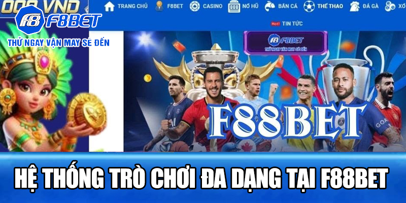 Hệ Thống Trò Chơi Đa Dạng Tại F88BET